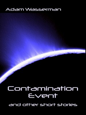 cover image of Contamination Event (Short Story #1)